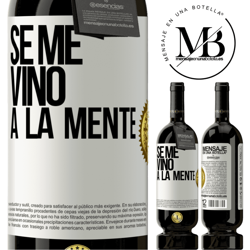 29,95 € Free Shipping | Red Wine Premium Edition MBS® Reserva Se me VINO a la mente… White Label. Customizable label Reserva 12 Months Harvest 2014 Tempranillo