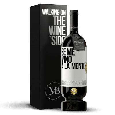 «Se me VINO a la mente…» Edición Premium MBS® Reserva