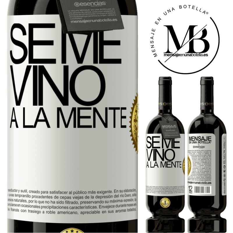 49,95 € Бесплатная доставка | Красное вино Premium Edition MBS® Бронировать Se me VINO a la mente… Белая этикетка. Настраиваемая этикетка Бронировать 12 Месяцы Урожай 2016 Tempranillo