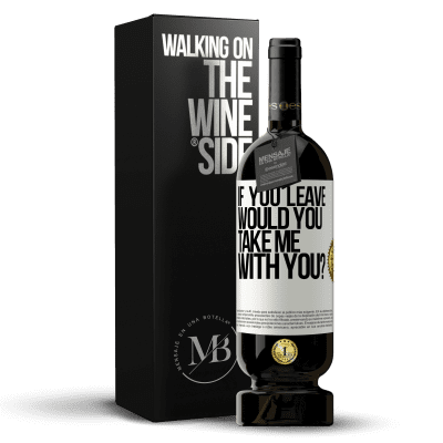 «if you leave, would you take me with you?» Premium Edition MBS® Reserve