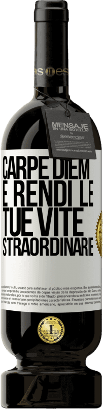Spedizione Gratuita | Vino rosso Edizione Premium MBS® Riserva Carpe Diem e rendi le tue vite straordinarie Etichetta Bianca. Etichetta personalizzabile Riserva 12 Mesi Raccogliere 2016 Tempranillo