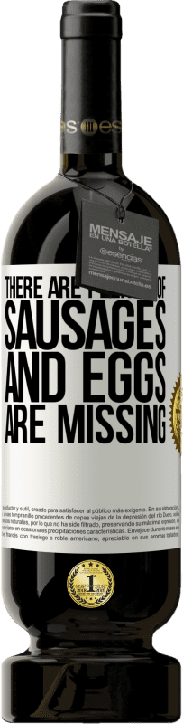 «There are plenty of sausages and eggs are missing» Premium Edition MBS® Reserve