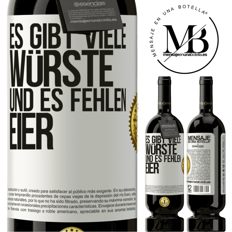 49,95 € Kostenloser Versand | Rotwein Premium Ausgabe MBS® Reserve Es gibt viele Würste und es fehlen Eier Weißes Etikett. Anpassbares Etikett Reserve 12 Monate Ernte 2014 Tempranillo