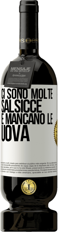 49,95 € Spedizione Gratuita | Vino rosso Edizione Premium MBS® Riserva Ci sono molte salsicce e mancano le uova Etichetta Bianca. Etichetta personalizzabile Riserva 12 Mesi Raccogliere 2016 Tempranillo
