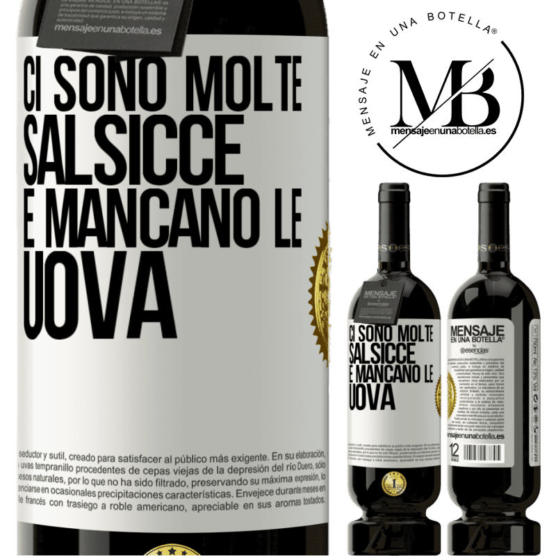 49,95 € Spedizione Gratuita | Vino rosso Edizione Premium MBS® Riserva Ci sono molte salsicce e mancano le uova Etichetta Bianca. Etichetta personalizzabile Riserva 12 Mesi Raccogliere 2014 Tempranillo