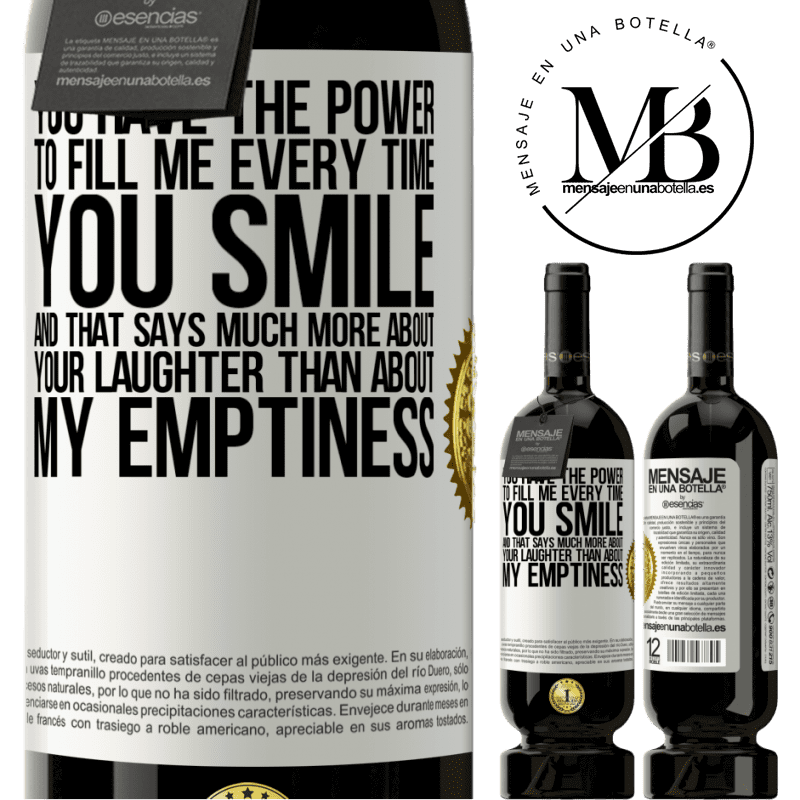 29,95 € Free Shipping | Red Wine Premium Edition MBS® Reserva You have the power to fill me every time you smile, and that says much more about your laughter than about my emptiness White Label. Customizable label Reserva 12 Months Harvest 2014 Tempranillo