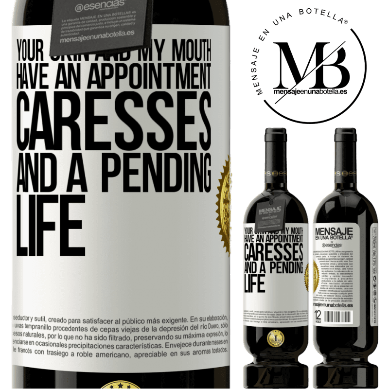 29,95 € Free Shipping | Red Wine Premium Edition MBS® Reserva Your skin and my mouth have an appointment, caresses, and a pending life White Label. Customizable label Reserva 12 Months Harvest 2014 Tempranillo