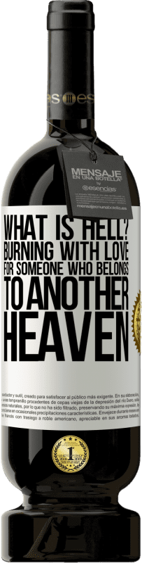 «what is hell? Burning with love for someone who belongs to another heaven» Premium Edition MBS® Reserve