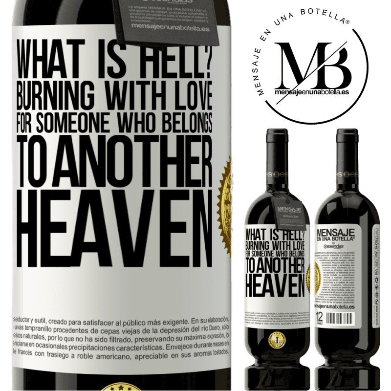 29,95 € Free Shipping | Red Wine Premium Edition MBS® Reserva what is hell? Burning with love for someone who belongs to another heaven White Label. Customizable label Reserva 12 Months Harvest 2014 Tempranillo