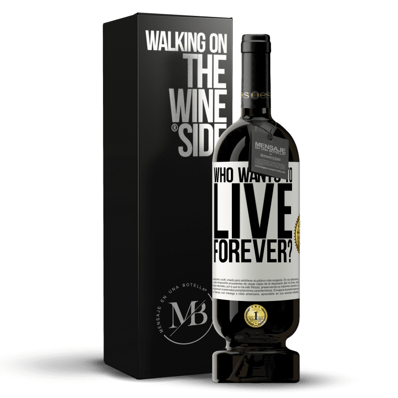 49,95 € Free Shipping | Red Wine Premium Edition MBS® Reserve who wants to live forever? White Label. Customizable label Reserve 12 Months Harvest 2014 Tempranillo