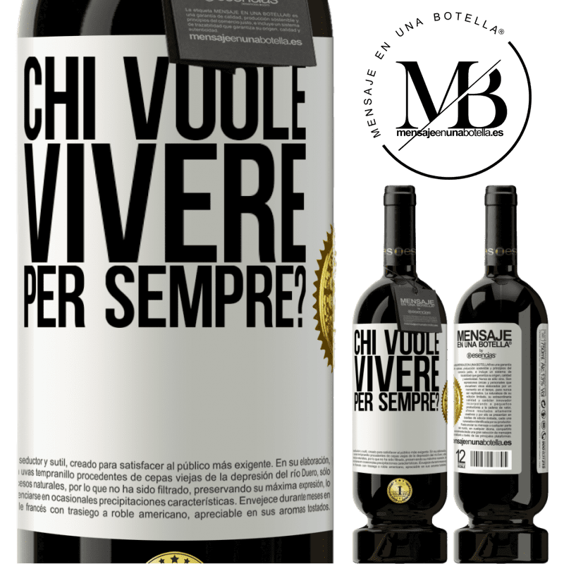 49,95 € Spedizione Gratuita | Vino rosso Edizione Premium MBS® Riserva chi vuole vivere per sempre? Etichetta Bianca. Etichetta personalizzabile Riserva 12 Mesi Raccogliere 2014 Tempranillo