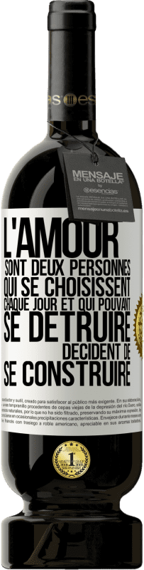 49,95 € Envoi gratuit | Vin rouge Édition Premium MBS® Réserve L'amour sont deux personnes qui se choisissent chaque jour et qui pouvant se détruire, décident de se construire Étiquette Blanche. Étiquette personnalisable Réserve 12 Mois Récolte 2016 Tempranillo