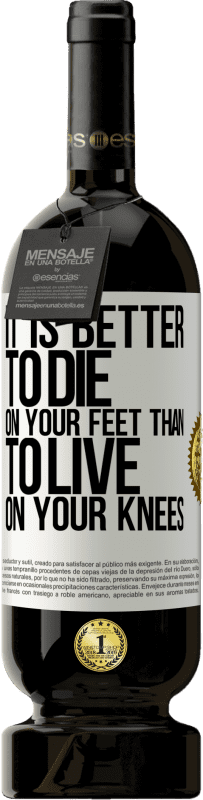 «It is better to die on your feet than to live on your knees» Premium Edition MBS® Reserve