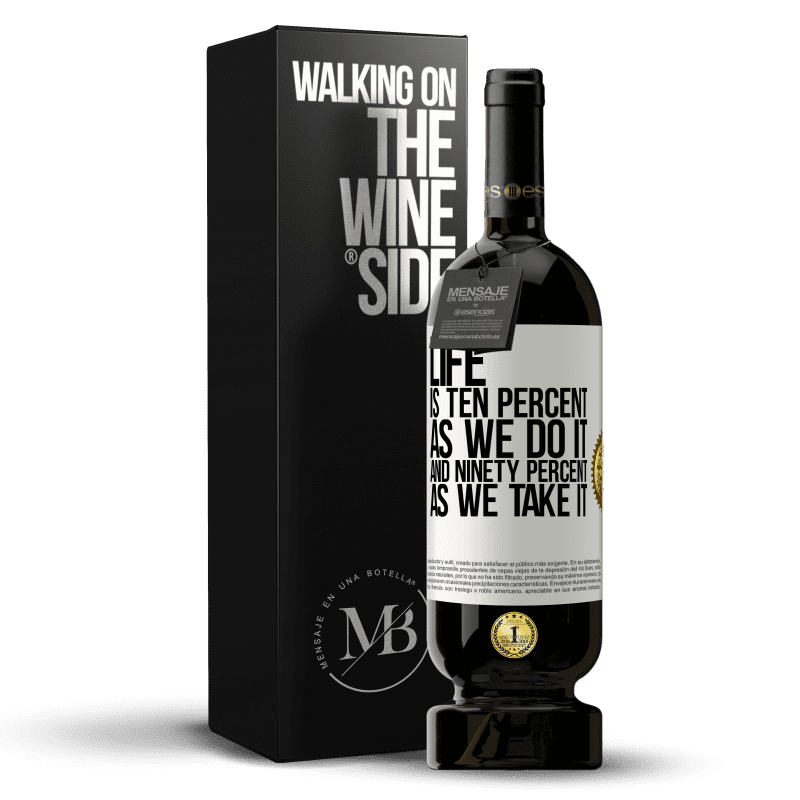 49,95 € Free Shipping | Red Wine Premium Edition MBS® Reserve Life is ten percent as we do it and ninety percent as we take it White Label. Customizable label Reserve 12 Months Harvest 2014 Tempranillo