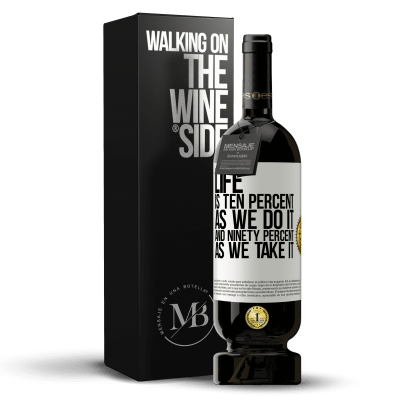 49,95 € Free Shipping | Red Wine Premium Edition MBS® Reserve Life is ten percent as we do it and ninety percent as we take it White Label. Customizable label Reserve 12 Months Harvest 2015 Tempranillo