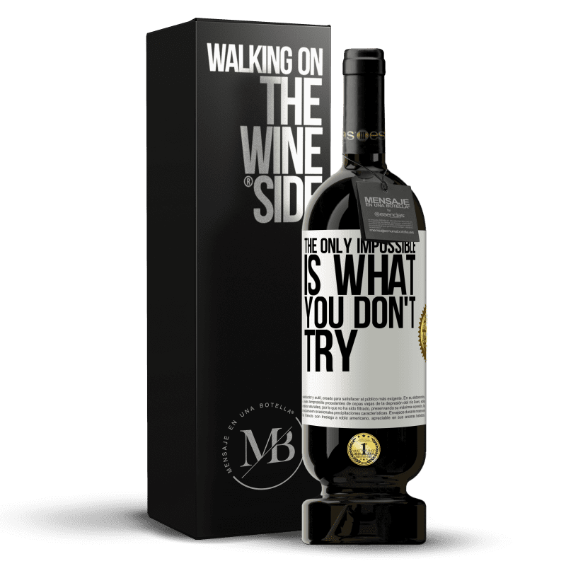 49,95 € Free Shipping | Red Wine Premium Edition MBS® Reserve The only impossible is what you don't try White Label. Customizable label Reserve 12 Months Harvest 2014 Tempranillo
