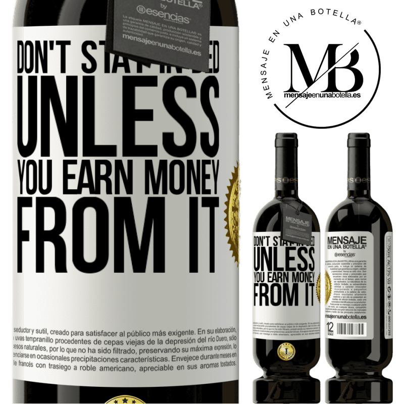 29,95 € Free Shipping | Red Wine Premium Edition MBS® Reserva Don't stay in bed unless you earn money from it White Label. Customizable label Reserva 12 Months Harvest 2014 Tempranillo