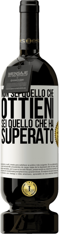 «Non sei quello che ottieni. Sei quello che hai superato» Edizione Premium MBS® Riserva