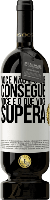 49,95 € | Vinho tinto Edição Premium MBS® Reserva Você não é o que consegue. Você é o que você supera Etiqueta Branca. Etiqueta personalizável Reserva 12 Meses Colheita 2014 Tempranillo