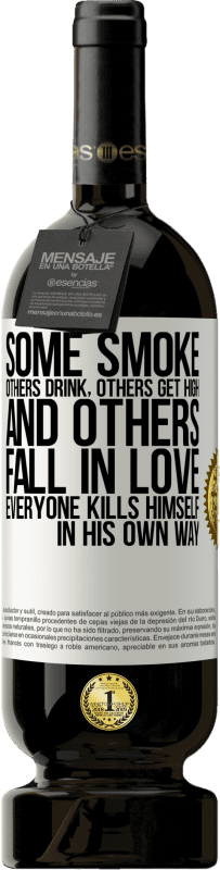 «Some smoke, others drink, others get high, and others fall in love. Everyone kills himself in his own way» Premium Edition MBS® Reserve