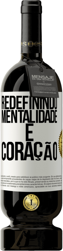 49,95 € | Vinho tinto Edição Premium MBS® Reserva Redefinindo mentalidade e coração Etiqueta Branca. Etiqueta personalizável Reserva 12 Meses Colheita 2016 Tempranillo