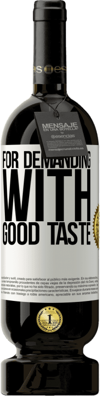 «For demanding with good taste» Premium Edition MBS® Reserve