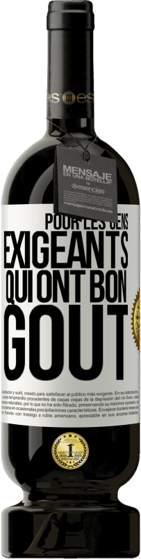 49,95 € Envoi gratuit | Vin rouge Édition Premium MBS® Réserve Pour les gens exigeants qui ont bon goût Étiquette Blanche. Étiquette personnalisable Réserve 12 Mois Récolte 2016 Tempranillo