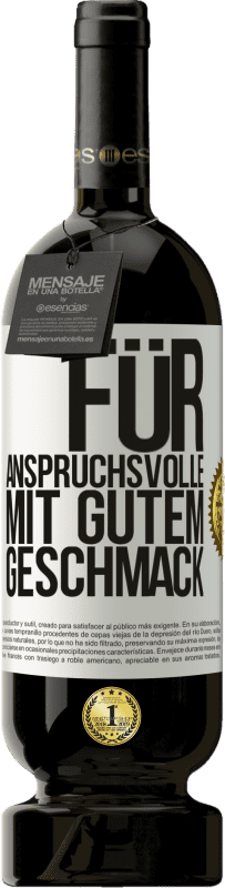 49,95 € | Rotwein Premium Ausgabe MBS® Reserve Für anspruchsvolle mit gutem Geschmack Weißes Etikett. Anpassbares Etikett Reserve 12 Monate Ernte 2015 Tempranillo