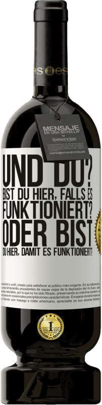 Kostenloser Versand | Rotwein Premium Ausgabe MBS® Reserve und du? Bist du hier, falls es funktioniert, oder bist du hier, um es zum Laufen zu bringen? Weißes Etikett. Anpassbares Etikett Reserve 12 Monate Ernte 2014 Tempranillo