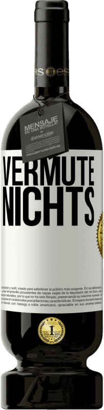 49,95 € Kostenloser Versand | Rotwein Premium Ausgabe MBS® Reserve Vermute nichts Weißes Etikett. Anpassbares Etikett Reserve 12 Monate Ernte 2015 Tempranillo