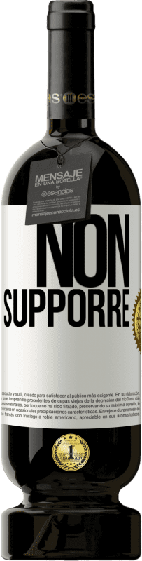 «Non supporre» Edizione Premium MBS® Riserva