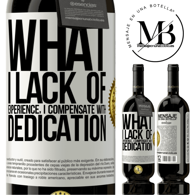 29,95 € Free Shipping | Red Wine Premium Edition MBS® Reserva What I lack of experience I compensate with dedication White Label. Customizable label Reserva 12 Months Harvest 2014 Tempranillo
