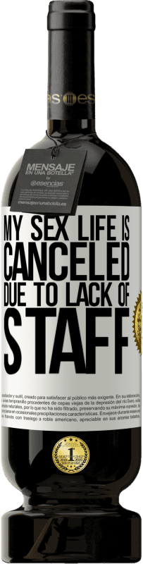 «My sex life is canceled due to lack of staff» Premium Edition MBS® Reserve