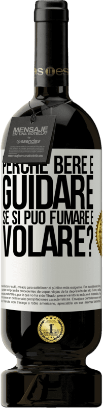 49,95 € Spedizione Gratuita | Vino rosso Edizione Premium MBS® Riserva perché bere e guidare se si può fumare e volare? Etichetta Bianca. Etichetta personalizzabile Riserva 12 Mesi Raccogliere 2016 Tempranillo
