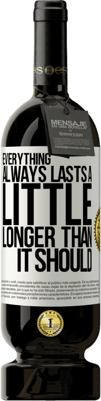 «Everything always lasts a little longer than it should» Premium Edition MBS® Reserve