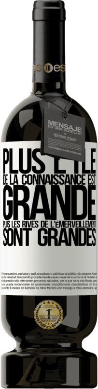 49,95 € Envoi gratuit | Vin rouge Édition Premium MBS® Réserve Plus l'île de la connaissance est grande, plus les rives de l'émerveillement sont grandes Étiquette Blanche. Étiquette personnalisable Réserve 12 Mois Récolte 2016 Tempranillo