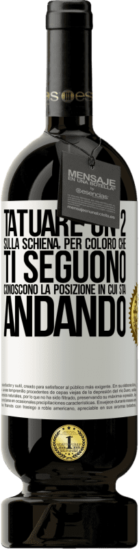 49,95 € Spedizione Gratuita | Vino rosso Edizione Premium MBS® Riserva Tatuare un 2 sulla schiena, in modo che chi ti segue conosca la posizione in cui sta andando Etichetta Bianca. Etichetta personalizzabile Riserva 12 Mesi Raccogliere 2016 Tempranillo