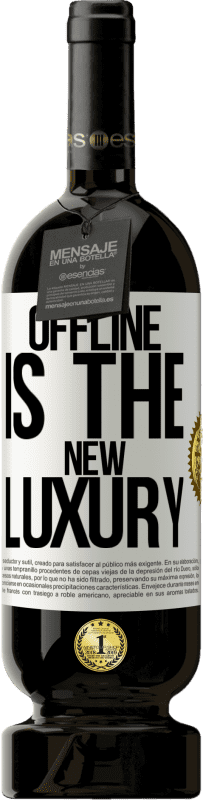 49,95 € | 赤ワイン プレミアム版 MBS® 予約する Offline is the new luxury ホワイトラベル. カスタマイズ可能なラベル 予約する 12 月 収穫 2014 Tempranillo