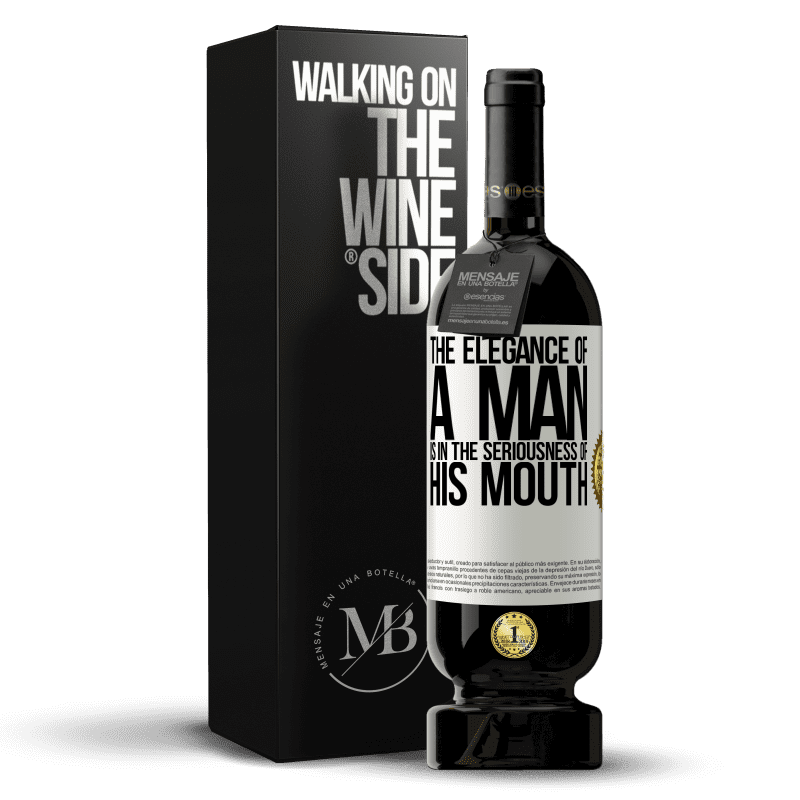 49,95 € Free Shipping | Red Wine Premium Edition MBS® Reserve The elegance of a man is in the seriousness of his mouth White Label. Customizable label Reserve 12 Months Harvest 2014 Tempranillo