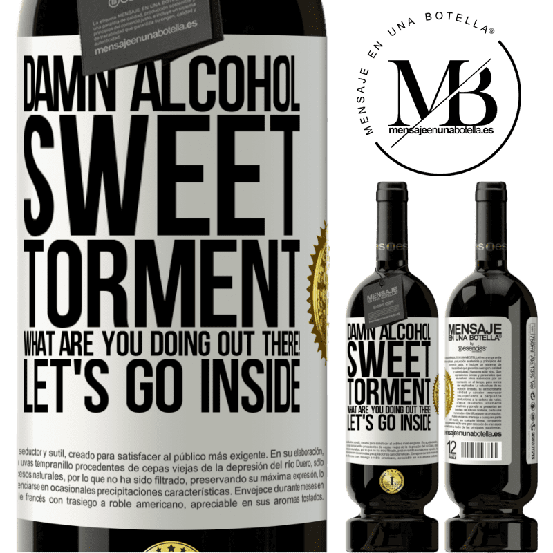 29,95 € Free Shipping | Red Wine Premium Edition MBS® Reserva Damn alcohol, sweet torment. What are you doing out there! Let's go inside White Label. Customizable label Reserva 12 Months Harvest 2014 Tempranillo
