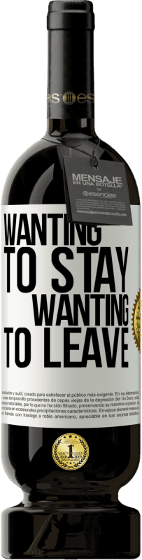 «Wanting to stay wanting to leave» Premium Edition MBS® Reserve