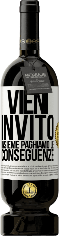 49,95 € | Vino rosso Edizione Premium MBS® Riserva Vieni, invito, insieme paghiamo le conseguenze Etichetta Bianca. Etichetta personalizzabile Riserva 12 Mesi Raccogliere 2015 Tempranillo