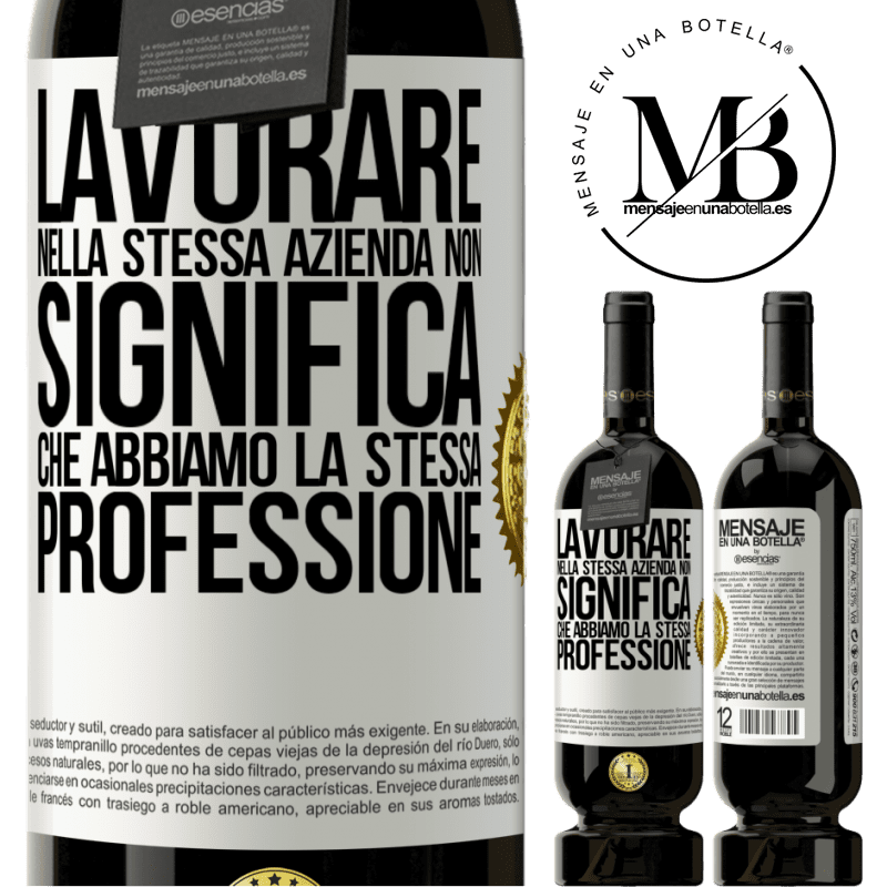 49,95 € Spedizione Gratuita | Vino rosso Edizione Premium MBS® Riserva Lavorare nella stessa azienda non significa che abbiamo la stessa professione Etichetta Bianca. Etichetta personalizzabile Riserva 12 Mesi Raccogliere 2014 Tempranillo