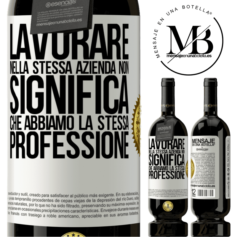 49,95 € Spedizione Gratuita | Vino rosso Edizione Premium MBS® Riserva Lavorare nella stessa azienda non significa che abbiamo la stessa professione Etichetta Bianca. Etichetta personalizzabile Riserva 12 Mesi Raccogliere 2016 Tempranillo