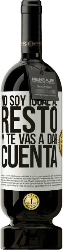 «No soy igual al resto, y te vas a dar cuenta» Edición Premium MBS® Reserva