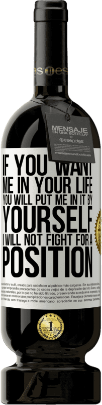 49,95 € | Красное вино Premium Edition MBS® Бронировать Если ты любишь меня в своей жизни, ты сам меня в нее вложишь. Я не буду бороться за позицию Белая этикетка. Настраиваемая этикетка Бронировать 12 Месяцы Урожай 2016 Tempranillo