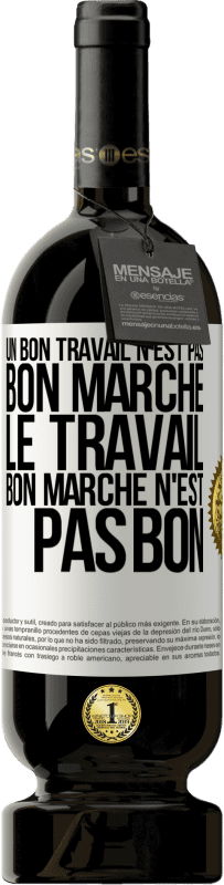 49,95 € | Vin rouge Édition Premium MBS® Réserve Un bon travail n'est pas bon marché. Le travail bon marché n'est pas bon Étiquette Blanche. Étiquette personnalisable Réserve 12 Mois Récolte 2015 Tempranillo