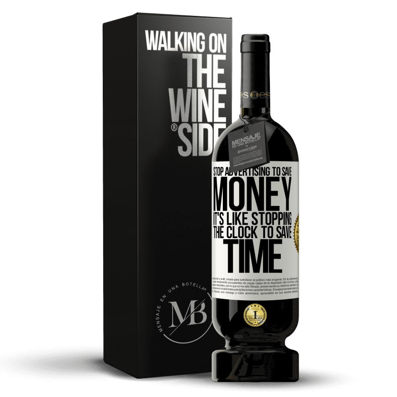 49,95 € Free Shipping | Red Wine Premium Edition MBS® Reserve Stop advertising to save money, it's like stopping the clock to save time White Label. Customizable label Reserve 12 Months Harvest 2015 Tempranillo