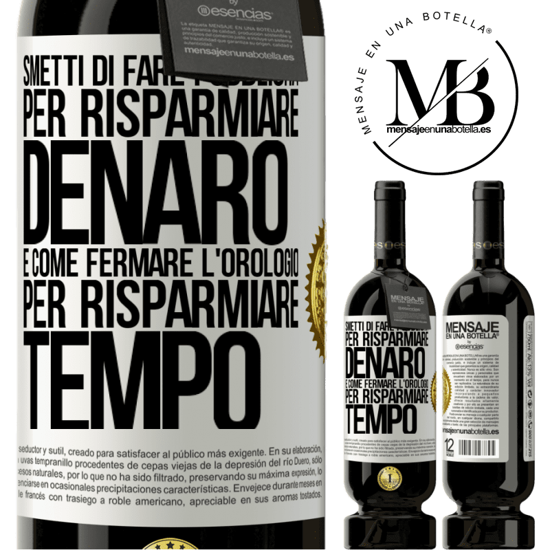 49,95 € Spedizione Gratuita | Vino rosso Edizione Premium MBS® Riserva Smetti di fare pubblicità per risparmiare denaro, è come fermare l'orologio per risparmiare tempo Etichetta Bianca. Etichetta personalizzabile Riserva 12 Mesi Raccogliere 2016 Tempranillo