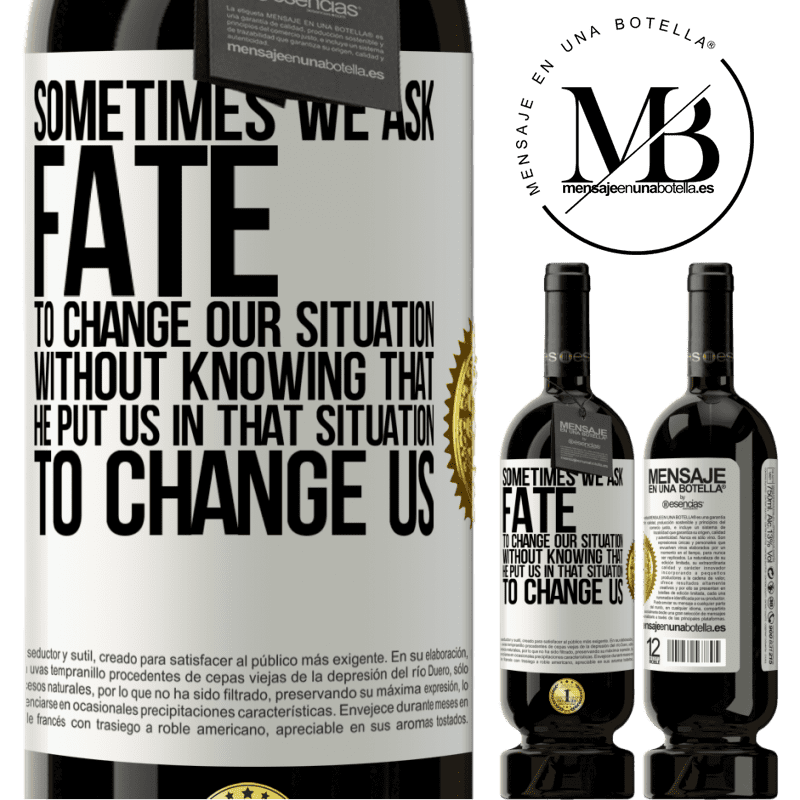 29,95 € Free Shipping | Red Wine Premium Edition MBS® Reserva Sometimes we ask fate to change our situation without knowing that he put us in that situation, to change us White Label. Customizable label Reserva 12 Months Harvest 2014 Tempranillo